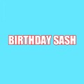 BIRTHDAY SASH