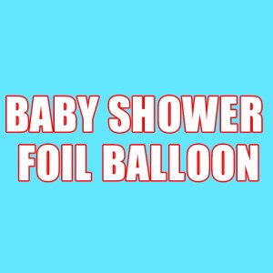 BABY SHOWER FOIL BALLOON