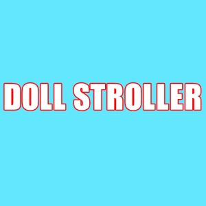 DOLL STROLLER