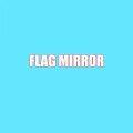 FLAG MIRROR