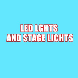 LED LIGHTS AND STAGE LIGHTS