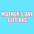 MOTHER'S DAY GIFT BAG
