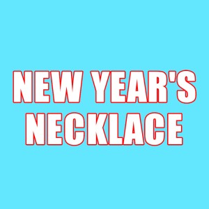 NEW YEAR'S NECKLACE