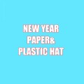 NEW YEAR PAPER & PLASTIC HAT