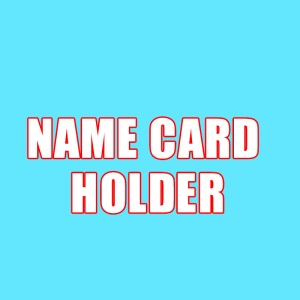 NAME CARD HOLDER