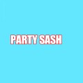 PARTY SASH