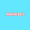 TALKING DOLL