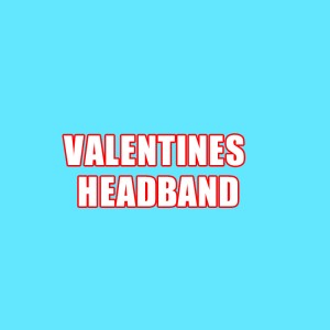 VALENTINE HEADBAND