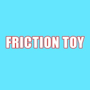 FRICTION TOY